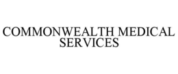 COMMONWEALTH MEDICAL SERVICES trademark