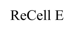 RECELL E trademark
