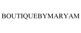 BOUTIQUEBYMARYAM trademark