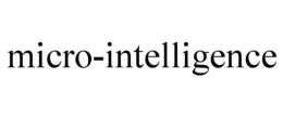 MICRO-INTELLIGENCE trademark