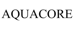 AQUACORE trademark