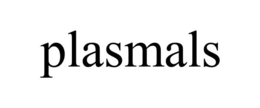 PLASMALS trademark