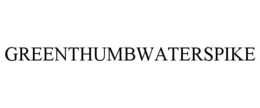 GREENTHUMBWATERSPIKE trademark