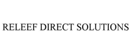RELEEF DIRECT SOLUTIONS trademark