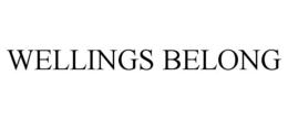 WELLINGS BELONG trademark