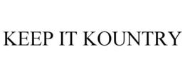 KEEP IT KOUNTRY trademark