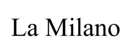 LA MILANO trademark