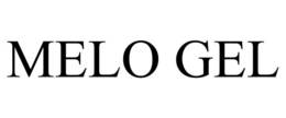 MELO GEL trademark