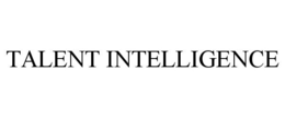 TALENT INTELLIGENCE trademark