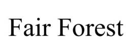 FAIR FOREST trademark