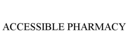 ACCESSIBLE PHARMACY trademark