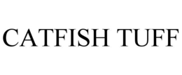 CATFISH TUFF trademark