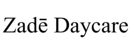 ZADE DAYCARE trademark