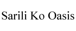 SARILI KO OASIS trademark