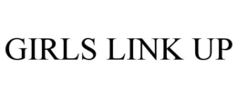 GIRLS LINK UP trademark