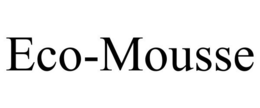ECO-MOUSSE trademark