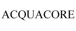 ACQUACORE trademark