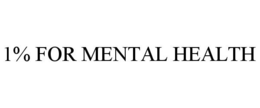 1% FOR MENTAL HEALTH trademark