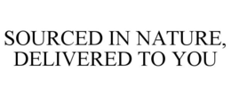 SOURCED IN NATURE, DELIVERED TO YOU trademark