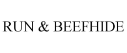 RUN & BEEFHIDE trademark