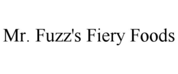 MR. FUZZ'S FIERY FOODS trademark