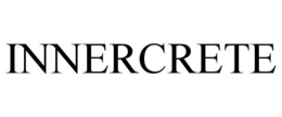 INNERCRETE trademark