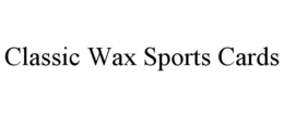 CLASSIC WAX SPORTS CARDS trademark