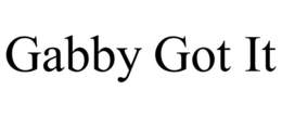 GABBY GOT IT trademark