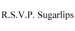 R.S.V.P. SUGARLIPS trademark