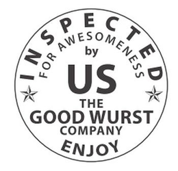INSPECTED FOR AWESOMENESS BY US THE GOOD WURST COMPANY ENJOY trademark
