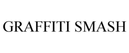 GRAFFITI SMASH trademark