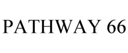 PATHWAY 66 trademark