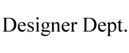DESIGNER DEPT. trademark