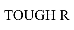 TOUGH R trademark