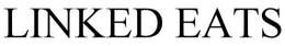 LINKED EATS trademark