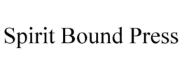 SPIRIT BOUND PRESS trademark