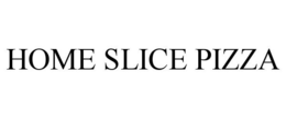 HOME SLICE PIZZA trademark