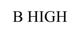 B HIGH trademark