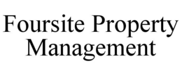 FOURSITE PROPERTY MANAGEMENT trademark