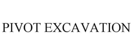 PIVOT EXCAVATION trademark