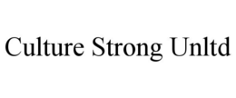 CULTURE STRONG UNLTD trademark