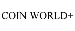 COIN WORLD+ trademark