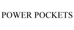 POWER POCKETS trademark