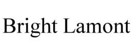 BRIGHT LAMONT trademark