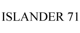 ISLANDER 71 trademark