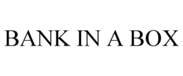 BANK IN A BOX trademark