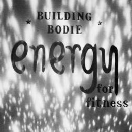BUILDING BODIE ENERGY FOR FITNESS trademark