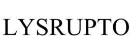 LYSRUPTO trademark