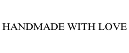 HANDMADE WITH LOVE trademark
