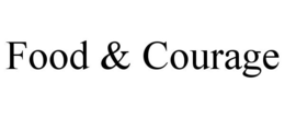 FOOD & COURAGE trademark
